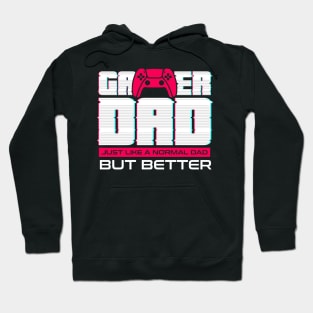 Gamer Dad for Fathers day and everyday Hoodie